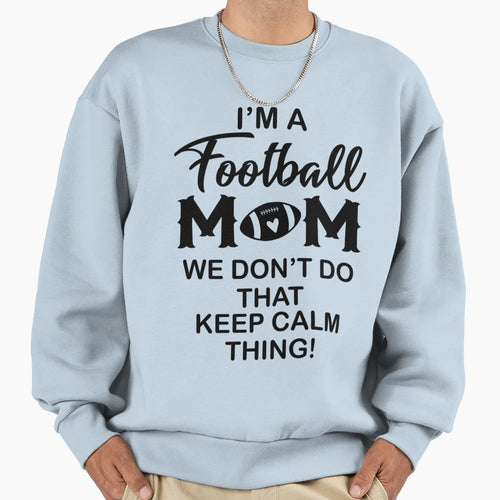 I X27 M Football Mom Sweatshirt - Novelty Apparel Men Women - T-Shirt, Sweatshirt, Hoodie