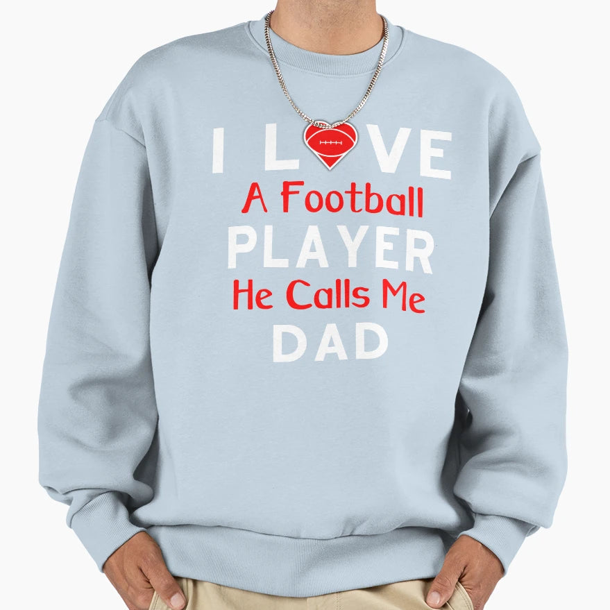 I Love Football Player He Calls Sweatshirt - Aesthetic Graphic for Adults - T-Shirt, Sweatshirt, Hoodie