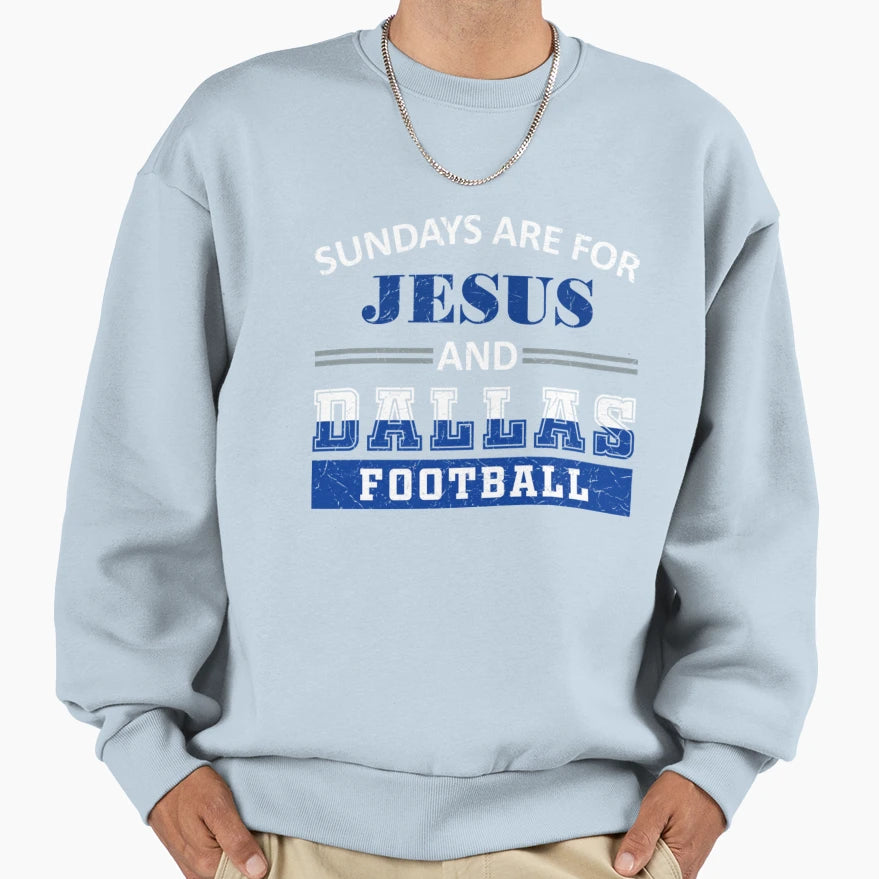 Sundays Are Jesus And Dallas Sweatshirt - Trendy Graphic for Adults - T-Shirt, Sweatshirt, Hoodie