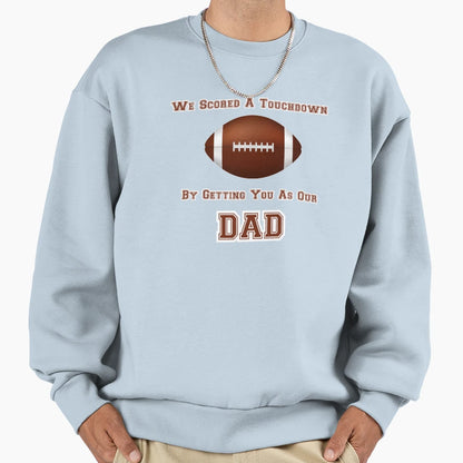 Funny Football Dad Fathers Day Stepdad Sweatshirt - Graphic Print Unisex - T-Shirt, Sweatshirt, Hoodie