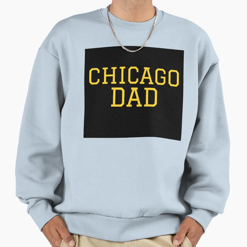 Chicago Dad Sweatshirt - Minimalist Print Men Women - T-Shirt, Sweatshirt, Hoodie