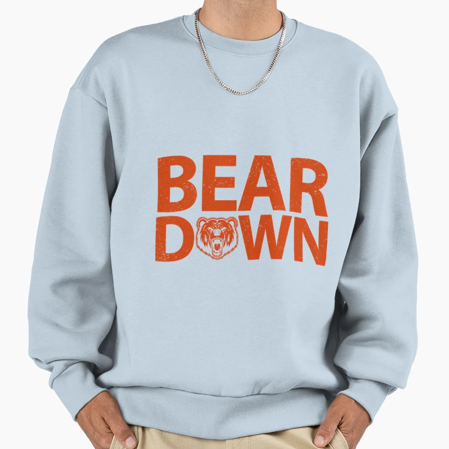 Bear Down Chicago Bears Sweatshirt - Casual Everyday Wear Men Women - T-Shirt, Sweatshirt, Hoodie