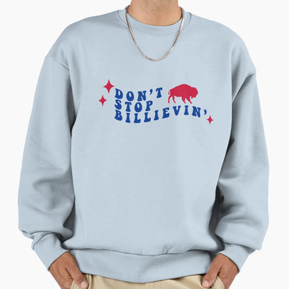 Dont Stop Billievin Sweatshirt - Streetwear Style Unisex - T-Shirt, Sweatshirt, Hoodie