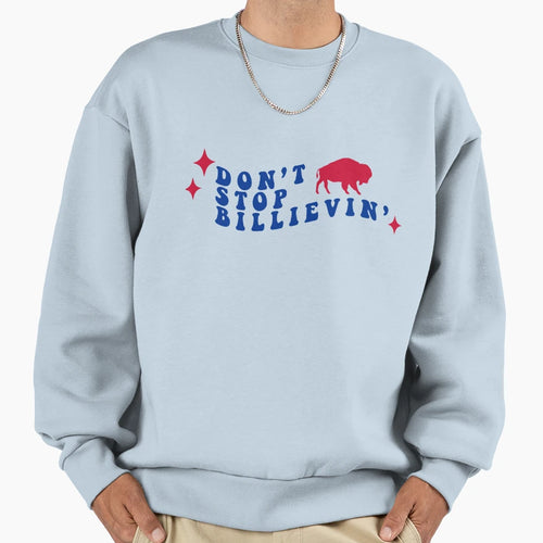 Dont Stop Billievin Sweatshirt - Streetwear Style Unisex - T-Shirt, Sweatshirt, Hoodie