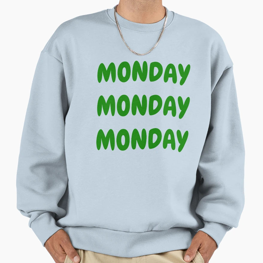 Monday Sweatshirt - Streetwear Style Men Women - T-Shirt, Sweatshirt, Hoodie