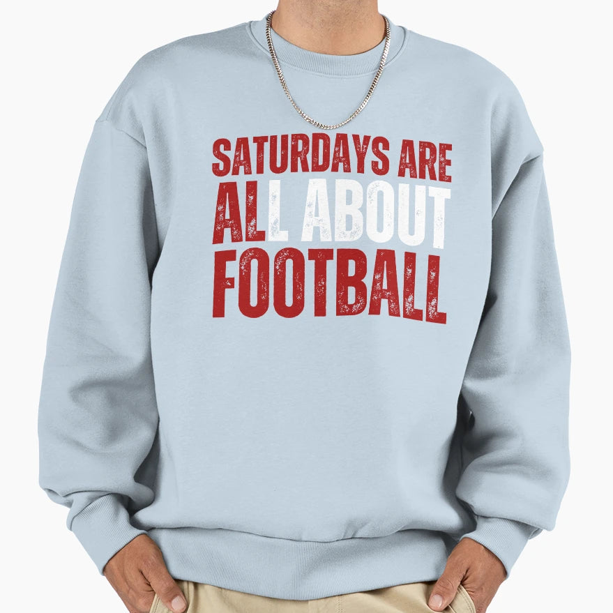 Copy Saturdays Are All About Sweatshirt - Novelty Apparel for Adults - T-Shirt, Sweatshirt, Hoodie