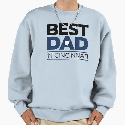 Best Dad Cincinnati Ohio Sweatshirt - Aesthetic Graphic for Adults - T-Shirt, Sweatshirt, Hoodie