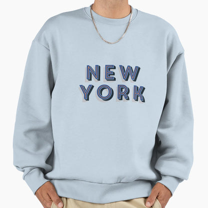 New York Sweatshirt - Casual Everyday Wear Unisex - T-Shirt, Sweatshirt, Hoodie