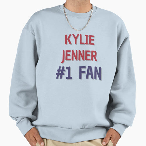 Kylie Jenner 1 Fan Sweatshirt - Novelty Apparel for Adults - T-Shirt, Sweatshirt, Hoodie