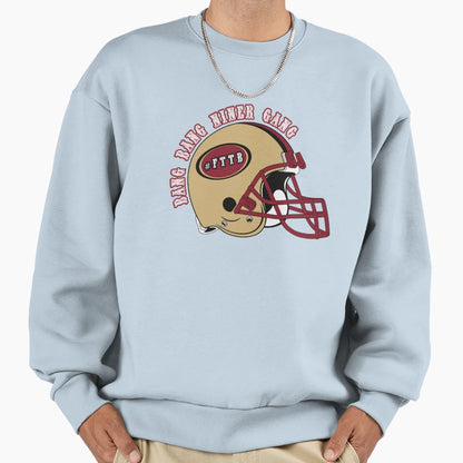 Bang Bang Niner Gang Sweatshirt - Streetwear Style Unisex - T-Shirt, Sweatshirt, Hoodie