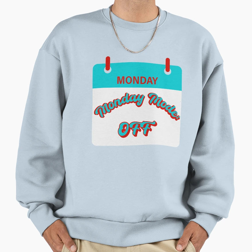 Monday Should Be Optional Sweatshirt - Casual Everyday Wear for Adults - T-Shirt, Sweatshirt, Hoodie