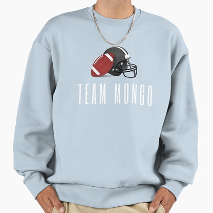 Team Mongo Sweatshirt - Streetwear Style Men Women - T-Shirt, Sweatshirt, Hoodie