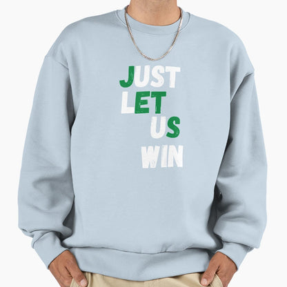 Jets Just Let Us Win Attire Sweatshirt - Trendy Graphic Unisex - T-Shirt, Sweatshirt, Hoodie