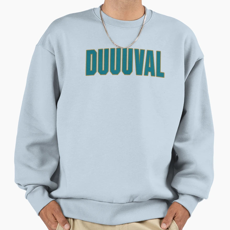 Jacksonville Lyfe Duuuval Sweatshirt - Fun Novelty Design for Adults - T-Shirt, Sweatshirt, Hoodie