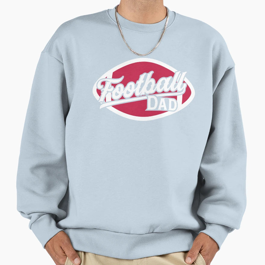 American Football Dad Game Day Sweatshirt - Streetwear Style Men Women - T-Shirt, Sweatshirt, Hoodie