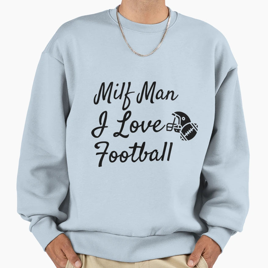 M I L F I Love Football Funny T-Shirt - Custom Art Print Unisex - T-Shirt, Sweatshirt, Hoodie