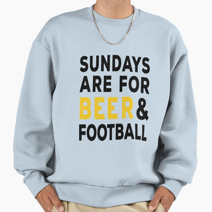 Sundays Are Beer And Football Sweatshirt - Fun Novelty Design Men Women - T-Shirt, Sweatshirt, Hoodie