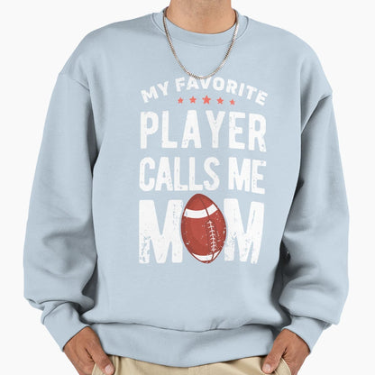 My Favorite Player Calls Me Mom T-Shirt - Custom Art Print for Adults - T-Shirt, Sweatshirt, Hoodie