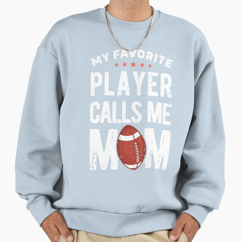 My Favorite Player Calls Me Mom T-Shirt - Custom Art Print for Adults - T-Shirt, Sweatshirt, Hoodie