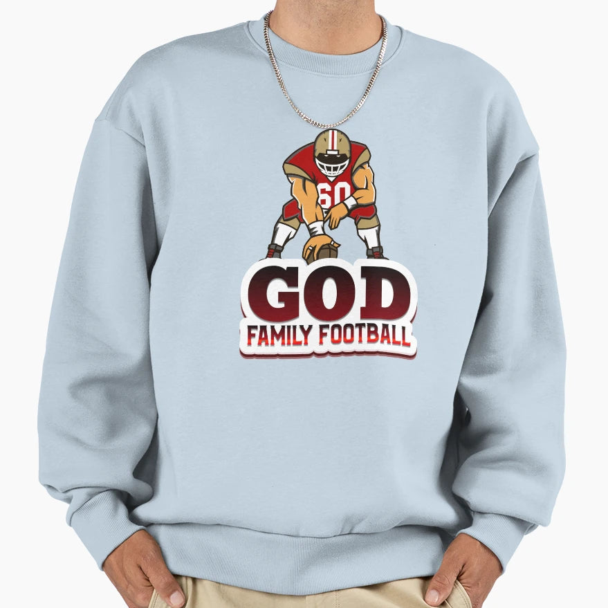 God Family Football Sweatshirt - Custom Art Print Men Women - T-Shirt, Sweatshirt, Hoodie