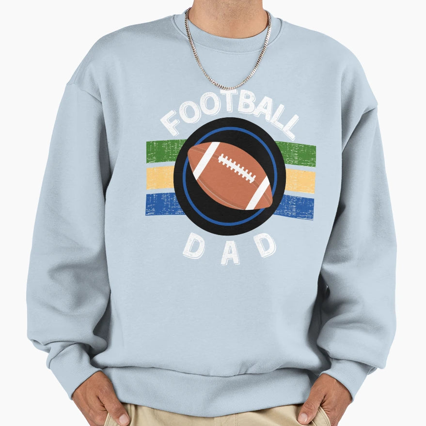 Football Dad Sports Dad Dad Life Sweatshirt - Unique Graphic Men Women - T-Shirt, Sweatshirt, Hoodie