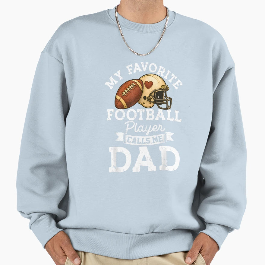 Funny Sports My Favorite Football Sweatshirt - Novelty Apparel for Adults - T-Shirt, Sweatshirt, Hoodie