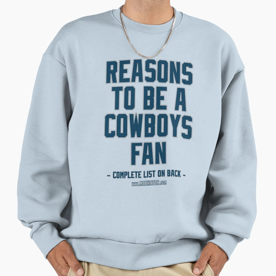 No Reasons To Be Dallas Cowboys Fan Sweatshirt - Aesthetic Graphic Unisex - T-Shirt, Sweatshirt, Hoodie