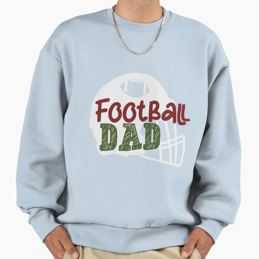 Football Dad Sweatshirt - Fun Novelty Design Men Women - T-Shirt, Sweatshirt, Hoodie