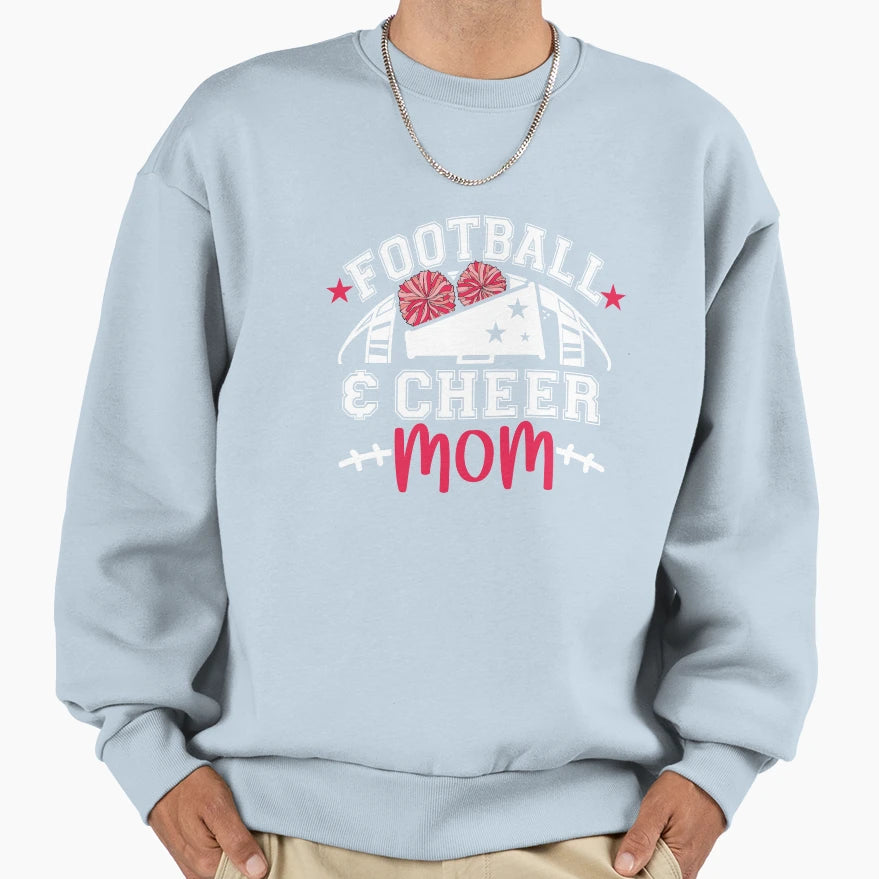 Football And Cheer Mom Sweatshirt - Casual Everyday Wear Men Women - T-Shirt, Sweatshirt, Hoodie