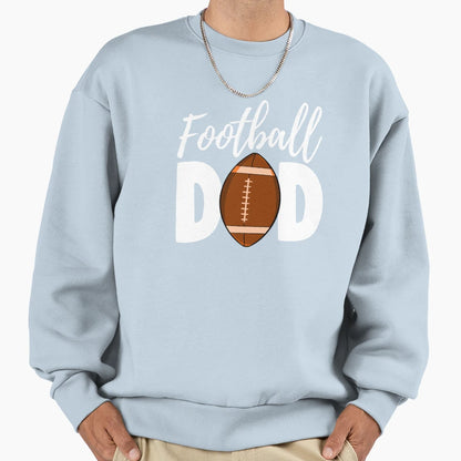 Football Dad Sweatshirt - Unique Graphic Men Women - T-Shirt, Sweatshirt, Hoodie