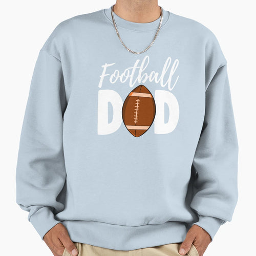 Football Dad Sweatshirt - Unique Graphic Men Women - T-Shirt, Sweatshirt, Hoodie