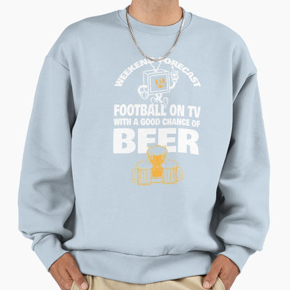 Weekend Forecast Sweatshirt - Streetwear Style for Adults - T-Shirt, Sweatshirt, Hoodie
