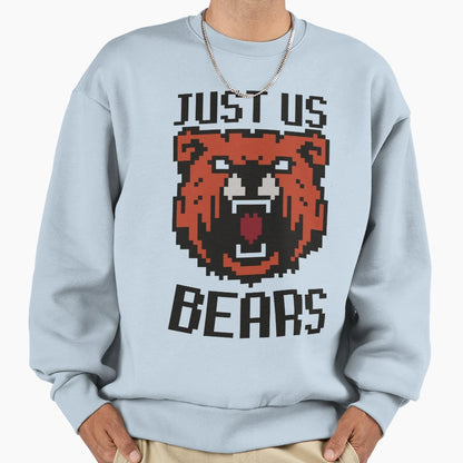 Just Us Bears Funny Bear Sweatshirt - Streetwear Style Men Women - T-Shirt, Sweatshirt, Hoodie