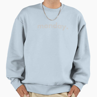 Monday Sweatshirt - Casual Everyday Wear for Adults - T-Shirt, Sweatshirt, Hoodie