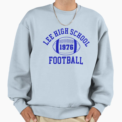 Lee High School Football Sweatshirt - Casual Everyday Wear Men Women - T-Shirt, Sweatshirt, Hoodie