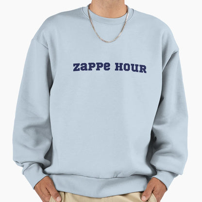Zappe Hour Sweatshirt - Custom Art Print Men Women - T-Shirt, Sweatshirt, Hoodie