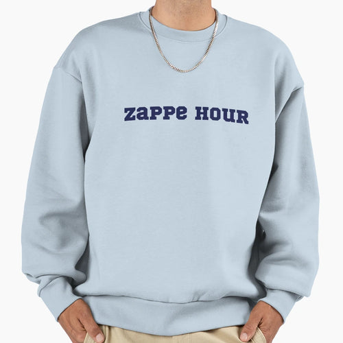 Zappe Hour Sweatshirt - Custom Art Print Men Women - T-Shirt, Sweatshirt, Hoodie