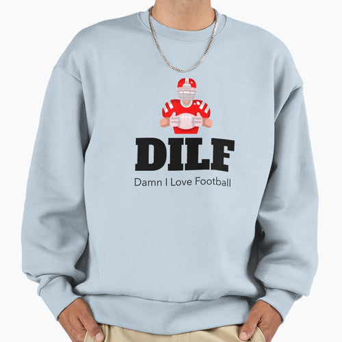 Damn I Love Football Sweatshirt - Casual Everyday Wear Unisex - T-Shirt, Sweatshirt, Hoodie