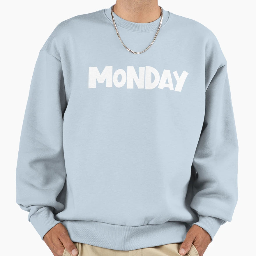 Monday Day Week Minimalist Funny Sweatshirt - Custom Art Print for Adults - T-Shirt, Sweatshirt, Hoodie