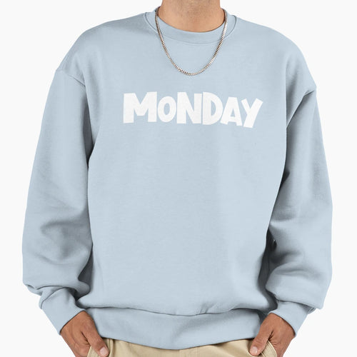 Monday Day Week Minimalist Funny Sweatshirt - Custom Art Print for Adults - T-Shirt, Sweatshirt, Hoodie