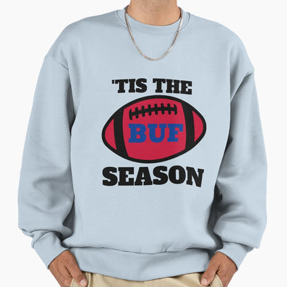 Bills Tis Season Football Sweatshirt - Casual Everyday Wear Unisex - T-Shirt, Sweatshirt, Hoodie