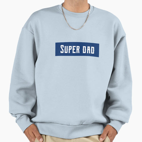 Super Dad Super Hero Bold Minimalist Sweatshirt - Custom Art Print Unisex - T-Shirt, Sweatshirt, Hoodie