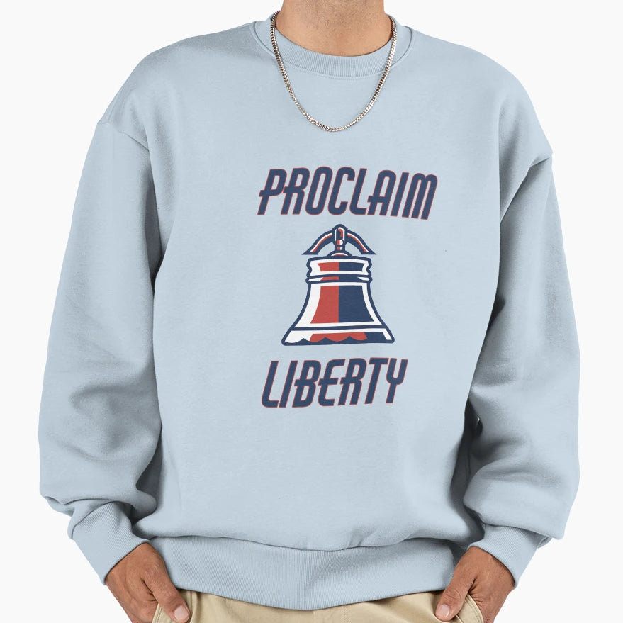 Proclaim Liberty Celebrate 4Th Sweatshirt - Custom Art Print Men Women - T-Shirt, Sweatshirt, Hoodie
