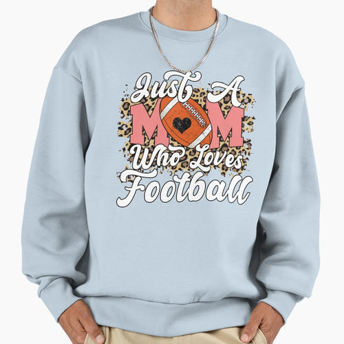 Just Mom Who Loves Football Funny Sweatshirt - Minimalist Print Unisex - T-Shirt, Sweatshirt, Hoodie