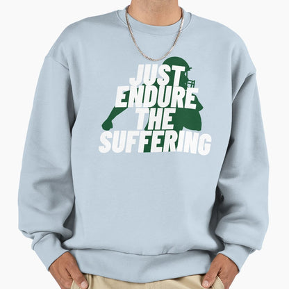 Funny Just Endure Suffering New Sweatshirt - Unique Graphic for Adults - T-Shirt, Sweatshirt, Hoodie