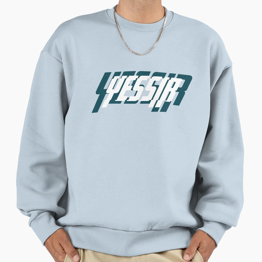 Yessir Sweatshirt - Graphic Print Men Women - T-Shirt, Sweatshirt, Hoodie