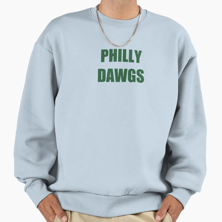Philly Dawgs Sweatshirt - Casual Everyday Wear Men Women - T-Shirt, Sweatshirt, Hoodie