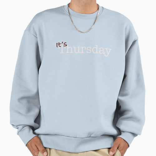 What Day Thursday Sweatshirt - Minimalist Print for Adults - T-Shirt, Sweatshirt, Hoodie