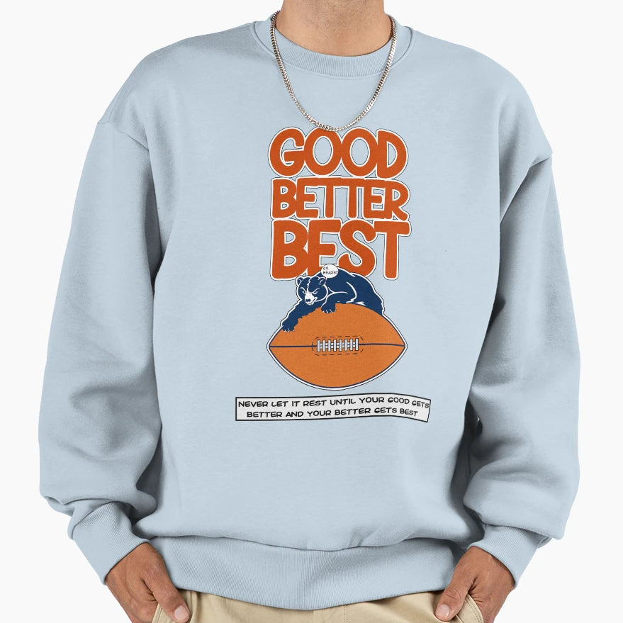 Good Better Best Go Bears Sweatshirt - Graphic Print for Adults - T-Shirt, Sweatshirt, Hoodie