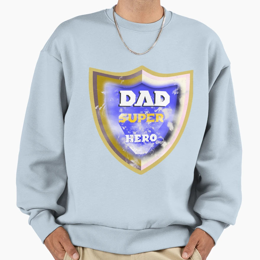 Dad Super Hero Sweatshirt - Streetwear Style for Adults - T-Shirt, Sweatshirt, Hoodie